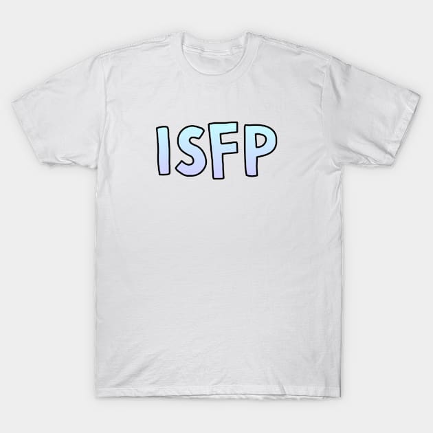 ISFP Gradient Cartoony Text T-Shirt by The MBTI Shop